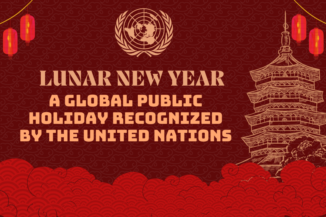 Lunar New Year - A Global Public Holiday Recognized By The United Nations