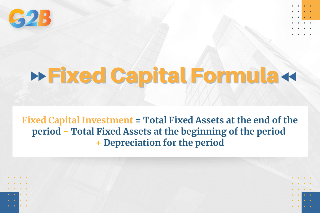 Fixed capital formula and manage fixed capital