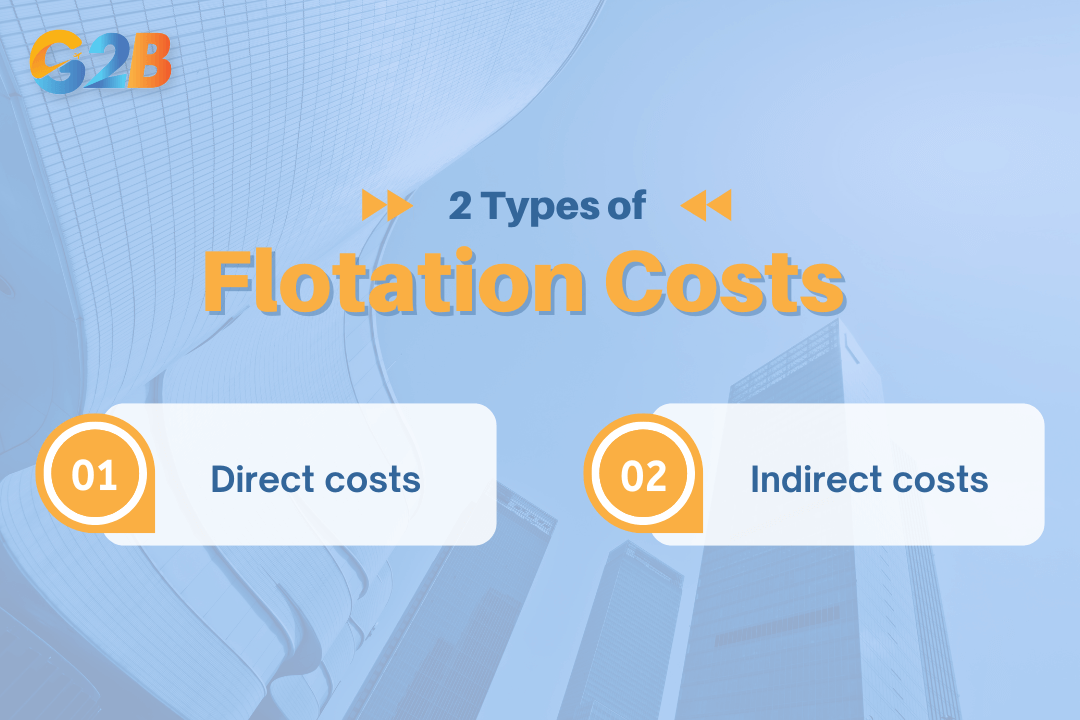Flotation costs have two primary categories