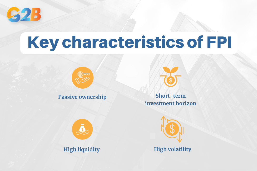 Foreign Portfolio Investment is defined by several unique features