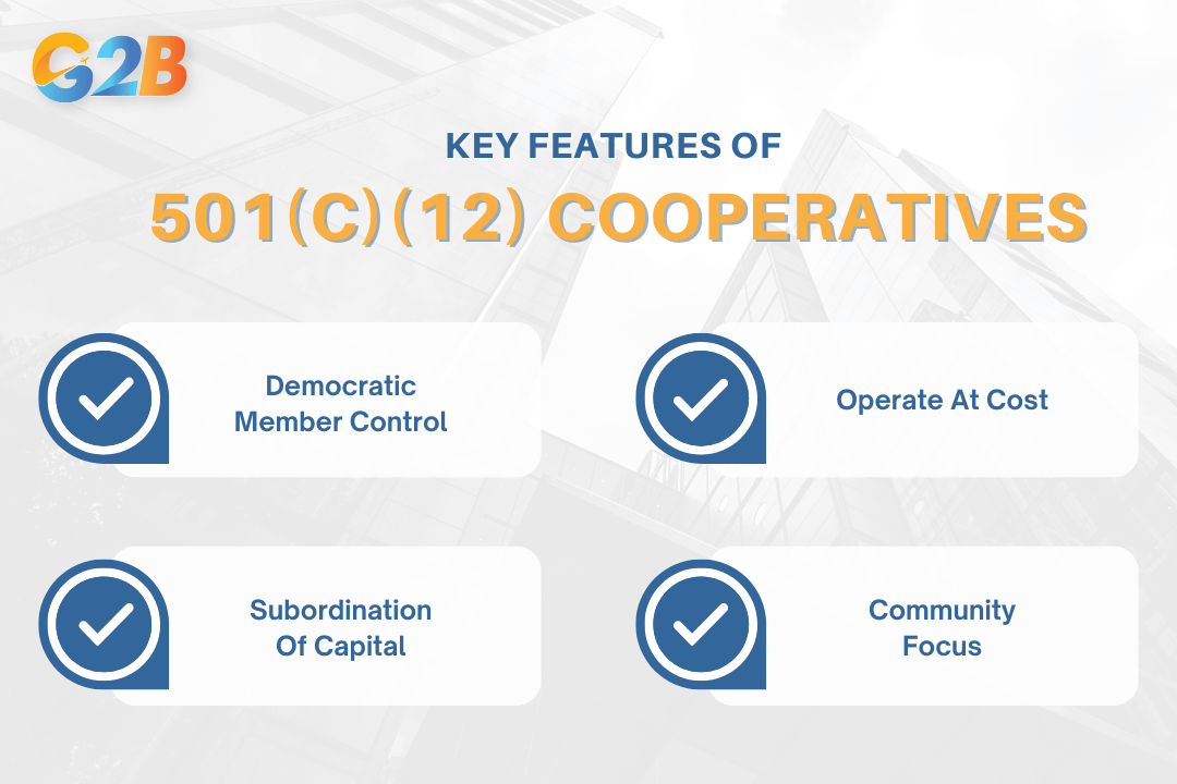 There are 3 key features and principles of 501(c)(12) cooperatives