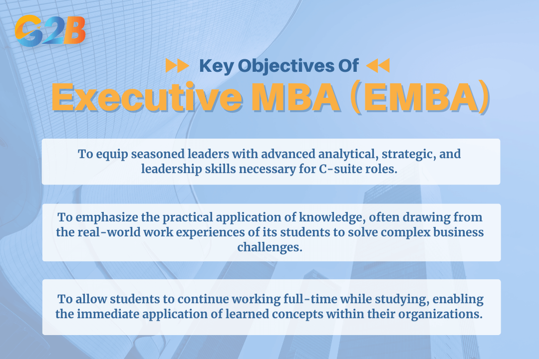 There are 3 key objectives of an EMBA program
