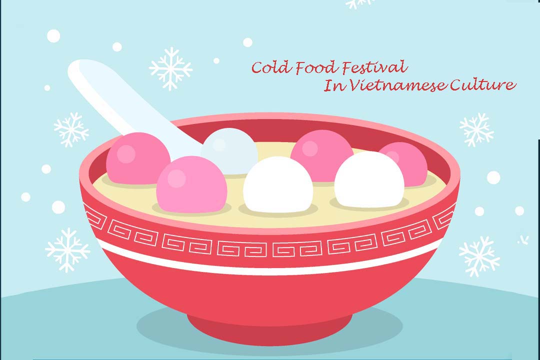 Cold Food Festival In Vietnamese Culture 2024